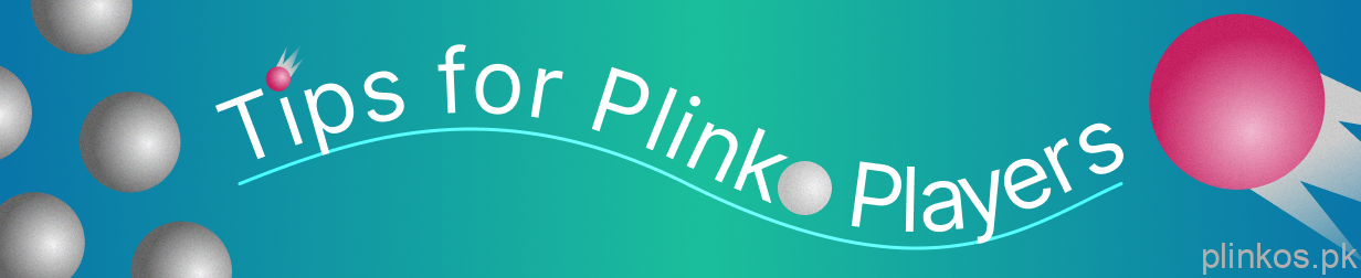 Tips for Plinko Players - How to use Casino Bonuses in a most efficient way