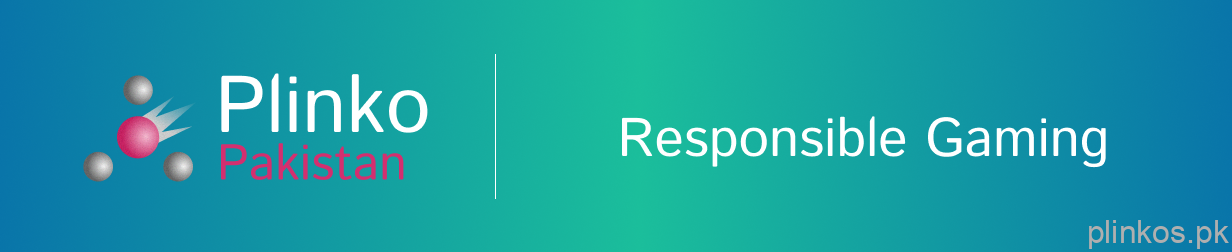Plinko Casino Pakistan - Responsible Gaming Info